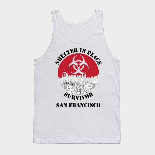 San Francisco Shelter In Place Survivor - Light T-shirt Tank Top by Claremont Creative